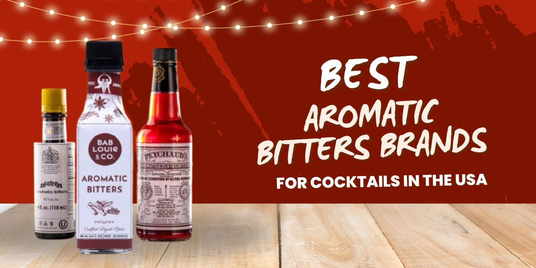 7 Best Aromatic Bitters Brands to Buy Online for Cocktails in the USA