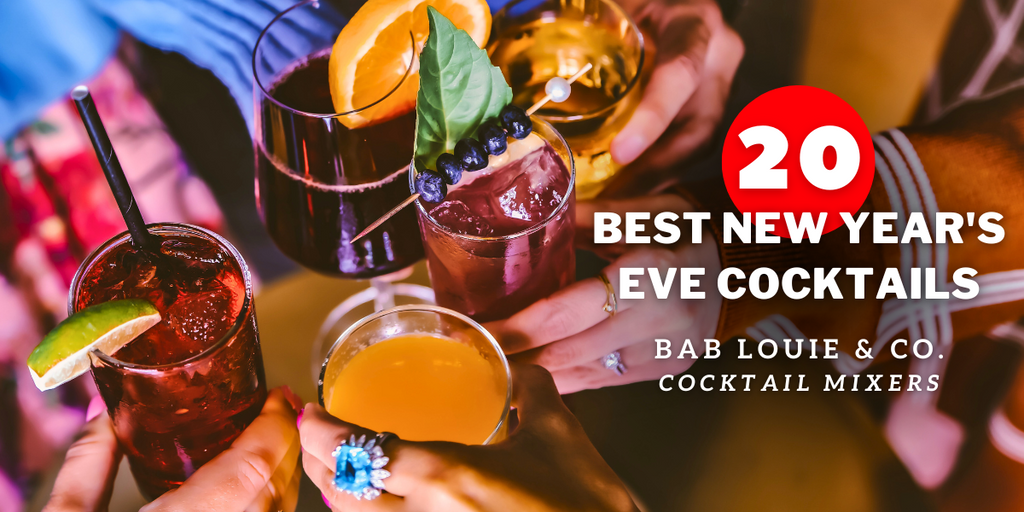 20 Best New Year's Eve Cocktails with Bablouie Cocktail Mixers