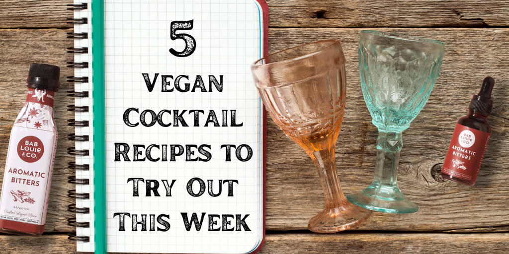 5 Vegan Cocktail Recipes to Try Out For Your Next Party